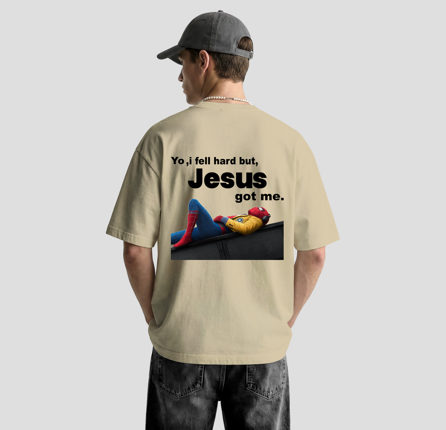 Yo, I fell hard but, Jesus Got me – Oversized Tee