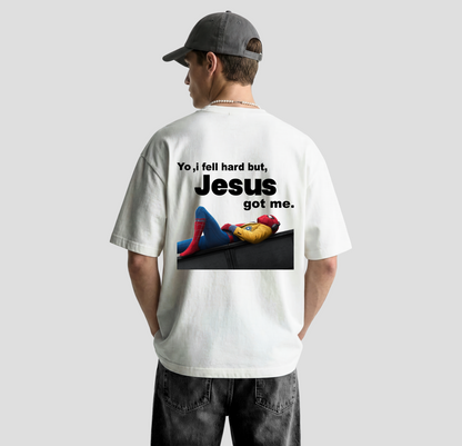 Yo, I fell hard but, Jesus Got me – Oversized Tee