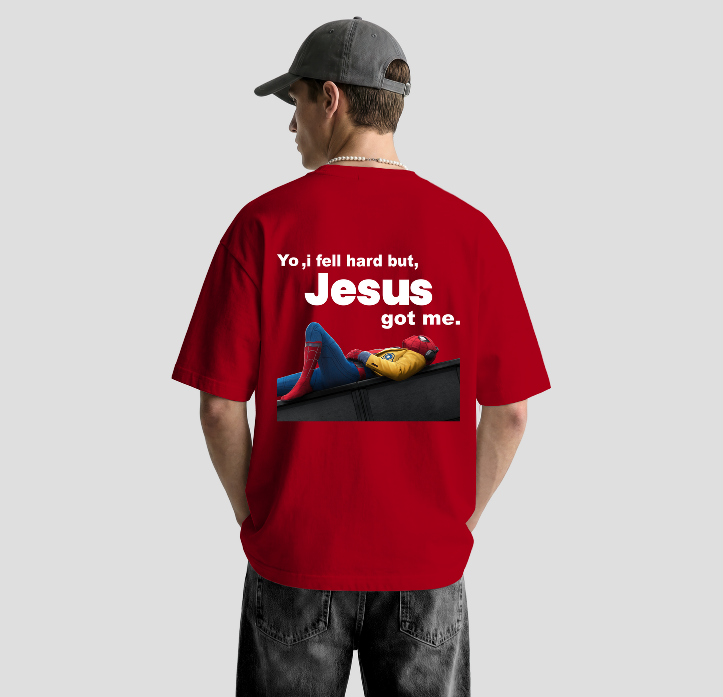 Yo, I fell hard but, Jesus Got me – Oversized Tee