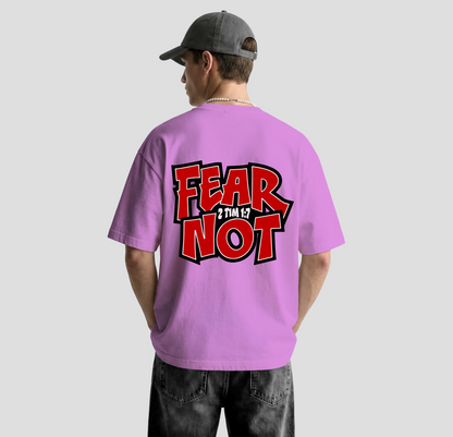 Fear Not – Oversized Tee