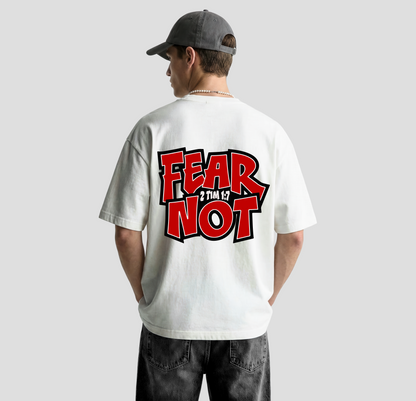 Fear Not – Oversized Tee