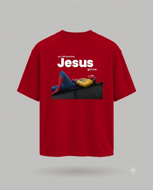 Yo, I fell hard but, Jesus Got me – Oversized Tee