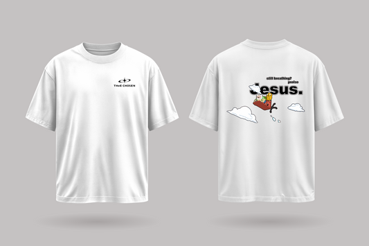 Still Breathing? praise Jesus - Oversized Tee