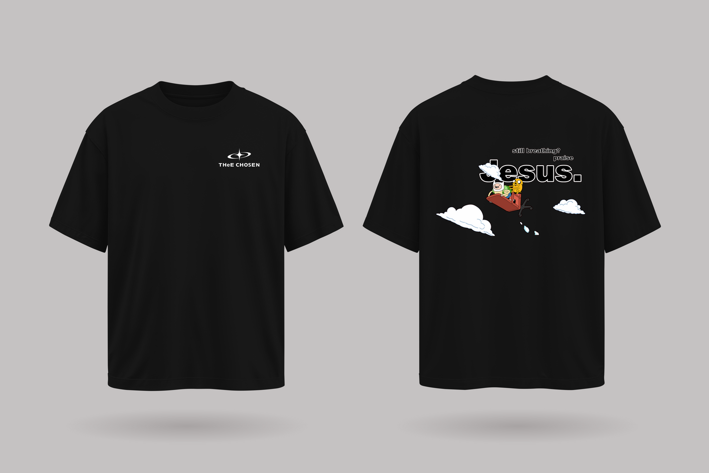 Still Breathing? praise Jesus - Oversized Tee